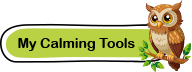 Calming tools